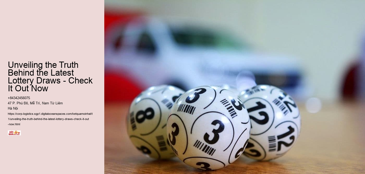 Unveiling the Truth Behind the Latest Lottery Draws - Check It Out Now 