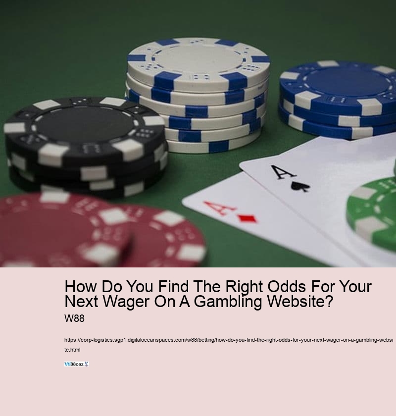 How Do You Find The Right Odds For Your Next Wager On A Gambling Website?